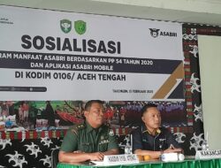 Sosialisasi Program ASABRI Berdasarkan PP No. 54 Tahun 2020 di Kodim 0106/Aceh Tengah