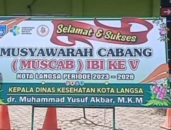 Aneh ! Muscab IBI Ke V Kota Langsa Priode 2023 – 2028 Wartawan Dilarang Meliput