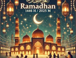 Menyambut Datangnya Bulan Suci Ramadhan 1446 H / 2025 M