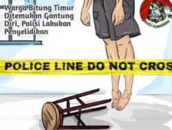 WARGA BITUNG TIMUR DITEMUKAN GANTUNG DIRI, POLISI SEGERA MELAKUKAN PENYELIDIKAN