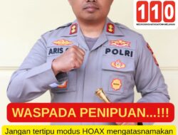 Waspada Penipuan! Jangan Tertipu Modus Hoaks Mengatasnamakan pejabat atau personel Polres Bener Meriah
